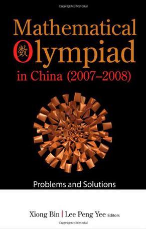 Mathematical Olympiad in China (2007-2008)：problems and solutions