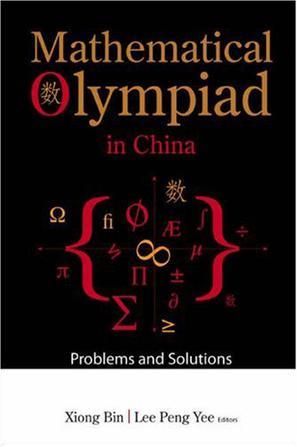 Mathematical Olympiad in China：problems and solutions