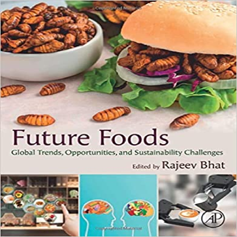 Future foods : global trends, opportunities and sustainability challenges