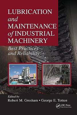 Lubrication and maintenance of industrial machinery：best practices and reliability