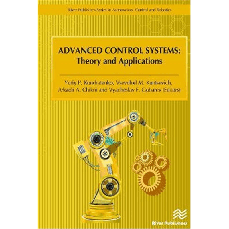 Advanced control systems : theory and applications