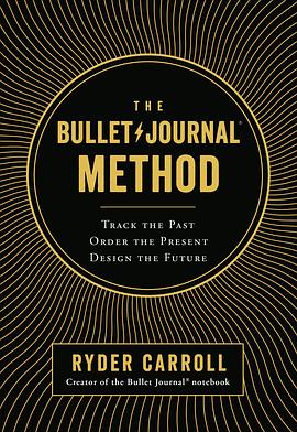 The Bullet Journal method : track the past, order the present, design the future