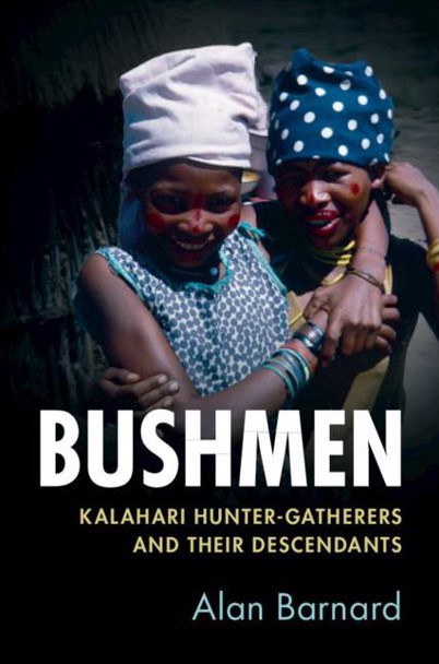 Bushmen : Kalahari hunter-gatherers and their descendants