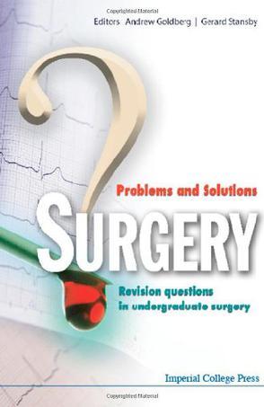 Surgery：problems and solutions : revision questions in undergraduate surgery
