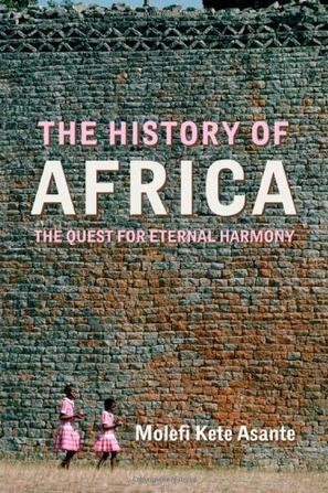 The history of Africa：the quest for eternal harmony