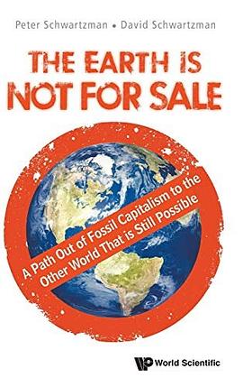 The Earth is not for sale : a path out of fossil capitalism to the other world that is still possible