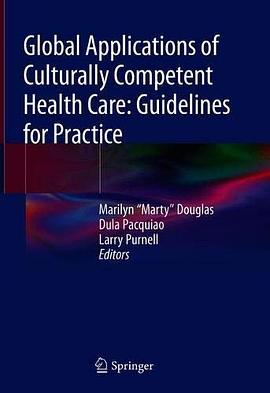 Global applications of culturally competent health care : guidelines for practice
