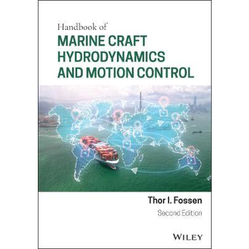 Handbook of marine craft hydrodynamics and motion control