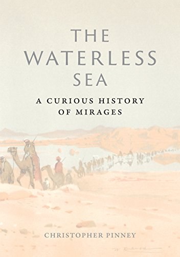 The waterless sea : a curious history of mirages