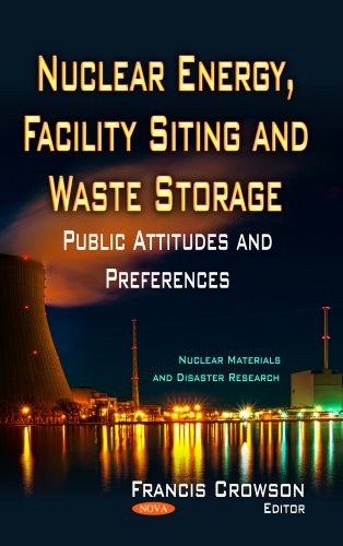 Nuclear energy, facility siting and waste storage : public attitudes and preferences