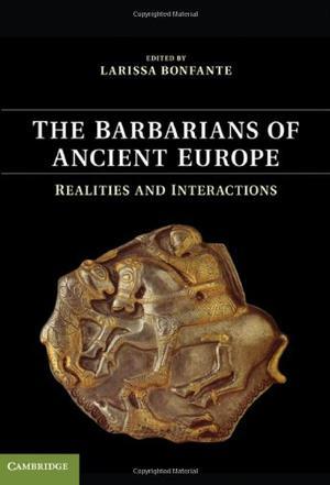 The barbarians of ancient Europe：realities and interactions