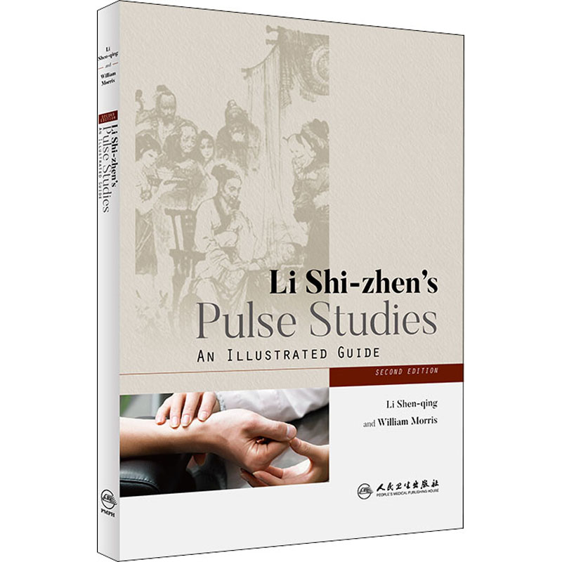 Li Shi-Zhen's pulse studies : an illustrated guide (Second edition)