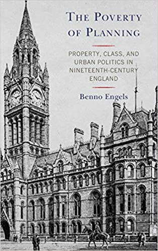 The poverty of planning : property, class, and urban politics in nineteenth-century England