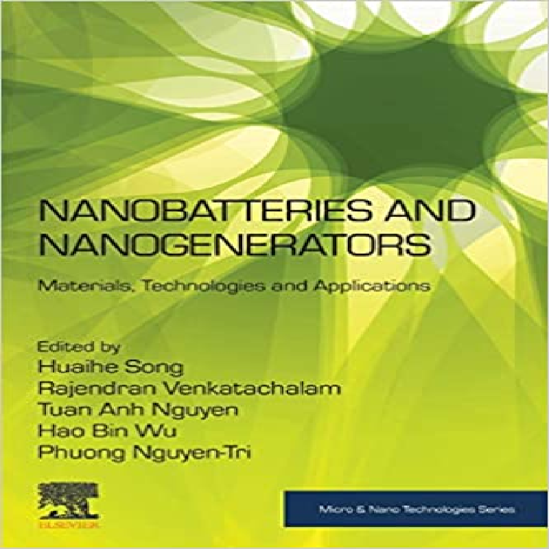 Nanobatteries and nanogenerators : materials, technologies and applications