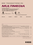 Multimedia, IEEE Transactions on