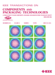 Components and Packaging Technologies, IEEE Transactions on